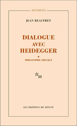 Dialogue avec Heidegger I. Philosophie grecque