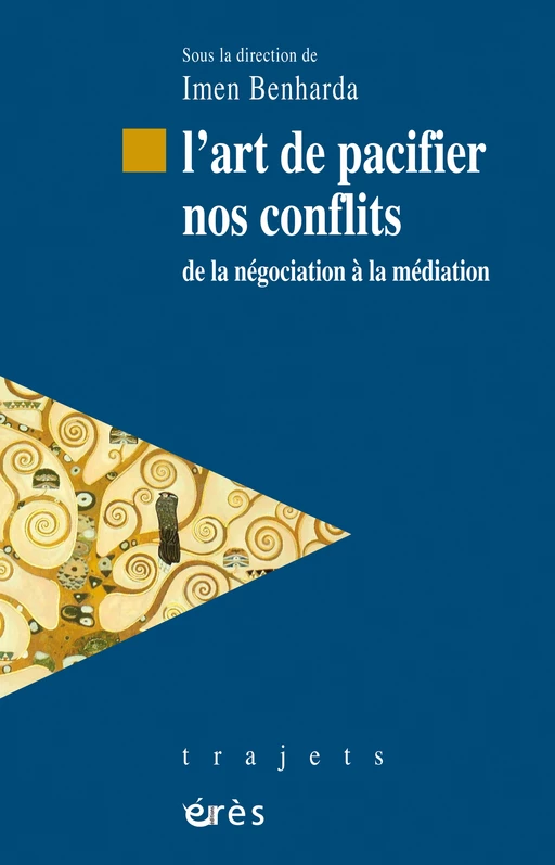 L'art de pacifier nos conflits - Imen Benharda - Eres