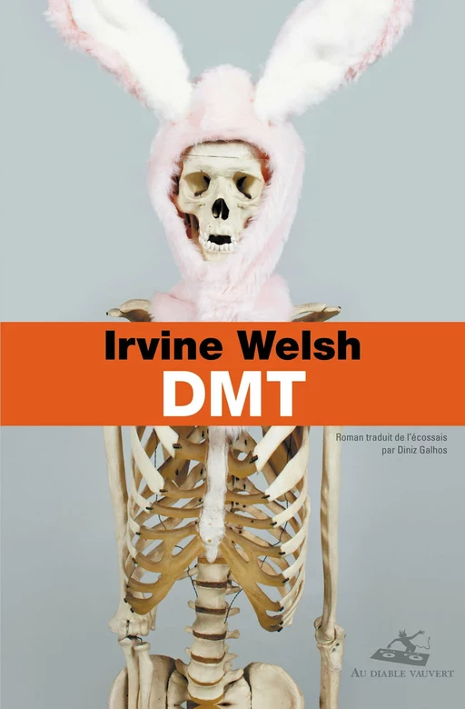 DMT - Irvine Welsh - Au diable vauvert