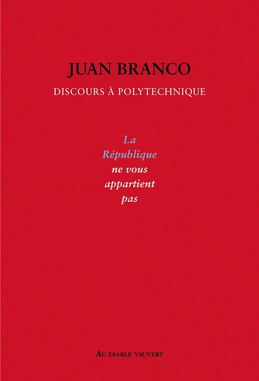 La République ne vous appartient pas - Juan Branco - Au diable vauvert