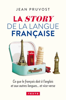 La story de la langue française