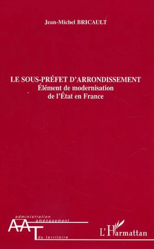 Le sous-préfet d'arrondissement - Jean-Michel Bricault - Editions L'Harmattan