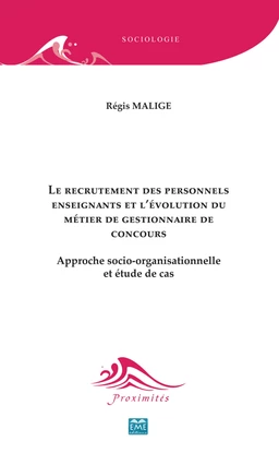 Le recrutement des personnels enseignants et l'évolution du métier de gestionnaire de concours