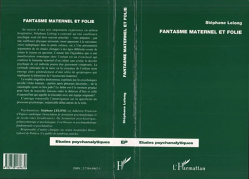 Fantasme Maternel et Folie - Stéphane Lelong - Editions L'Harmattan