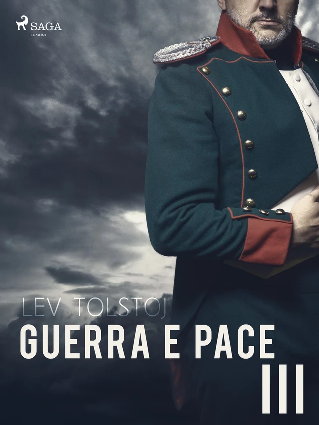 Guerra e pace III - Lev Tolstoj - Saga Egmont International