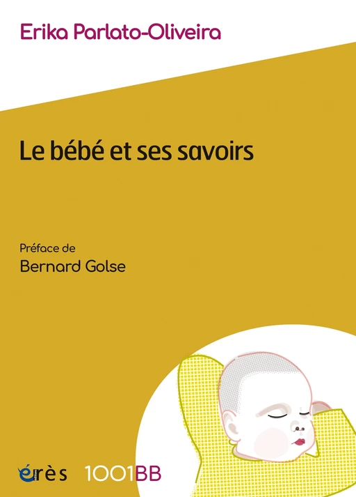 Le bébé et ses savoirs - 1001BB n°182 - Erika Parlato-Oliveira - Eres