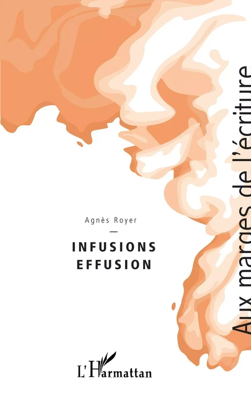 Infusions Effusion - Agnès Royer - Editions L'Harmattan