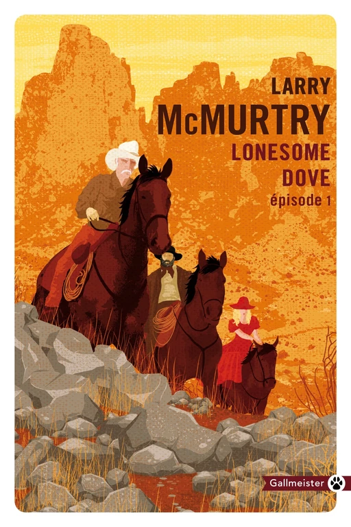 Lonesome Dove 1 - Larry McMurtry - Editions Gallmeister