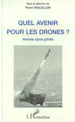 Quel Avenir pour les Drones ?