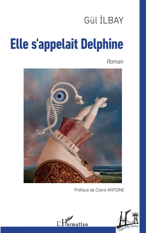 Elle s'appelait Delphine - GUL ILBAY - Editions L'Harmattan