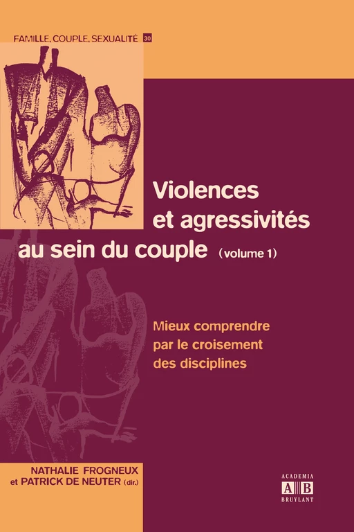 Violences et agressivités au sein du couple (Volume 1) - Patrick DE NEUTER, Nathalie Frogneux - Academia