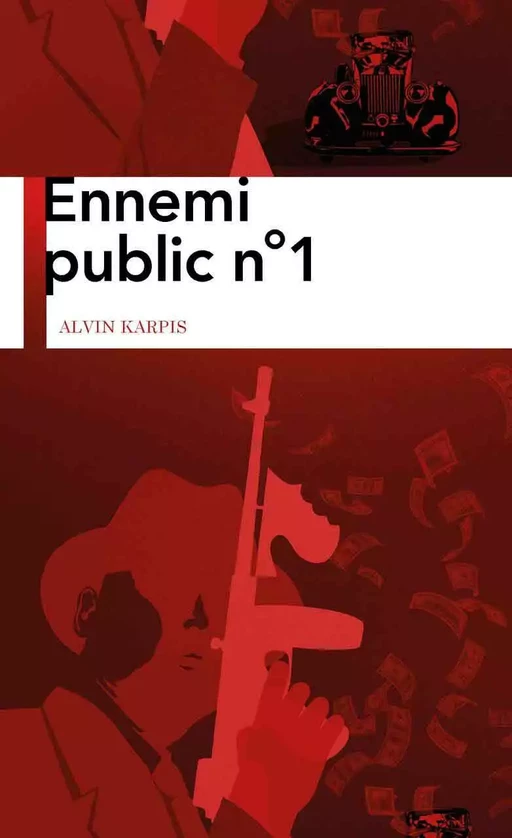 Ennemi public n°2 - Alvin Karpis - La Manufacture de livres