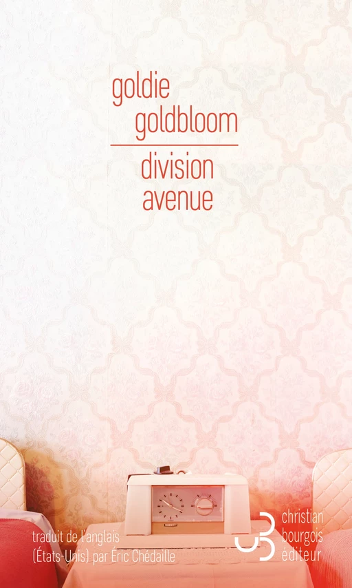 Division Avenue - Goldie Goldbloom - Christian Bourgois éditeur