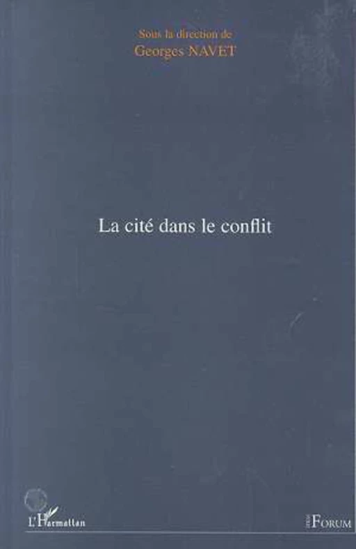 La Cité dans le Conflit - Georges Navet - Editions L'Harmattan