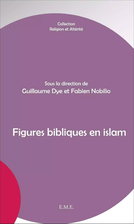 Figures bibliques en islam -  - EME Editions