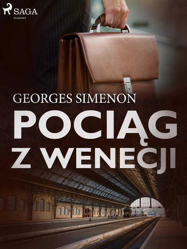 Pociąg z Wenecji - Georges Simenon - Saga Egmont International