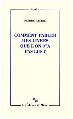 Comment parler des livres que l'on n'a pas lus?