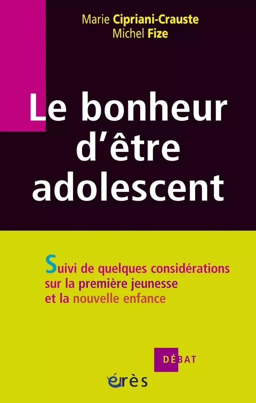 Le bonheur d'être adolescent - Marie Cipriani-Crauste, Michel Fize - Eres