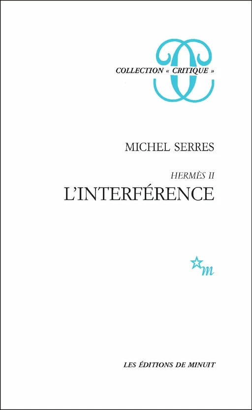 Hermès II. L'interférence - Michel Serres - Minuit