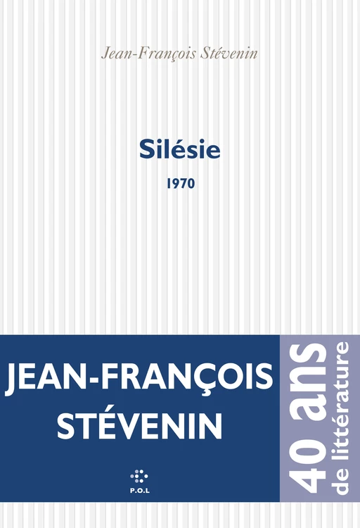 Silésie - Jean-François Stevenin - POL Editeur