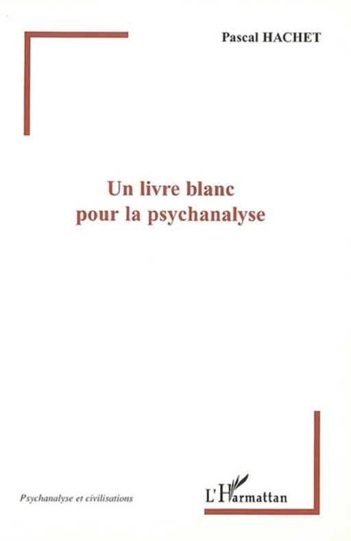 Un livre blanc pour la psychanalyse - Pascal Hachet - Editions L'Harmattan