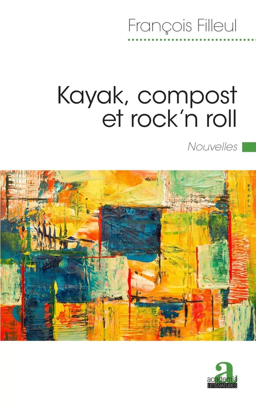 Kayak, compost et rock'n roll - François Filleul - Academia