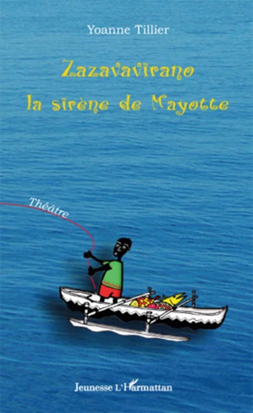 Zazavavirano, la sirène de Mayotte - Yoanne Tillier - Editions L'Harmattan