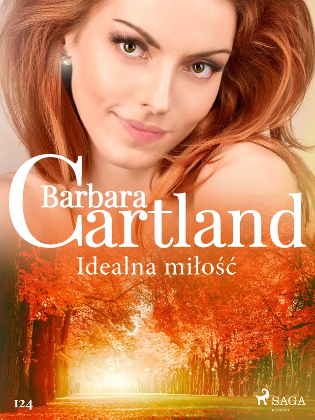 Idealna miłość - Ponadczasowe historie miłosne Barbary Cartland - Barbara Cartland - Saga Egmont International