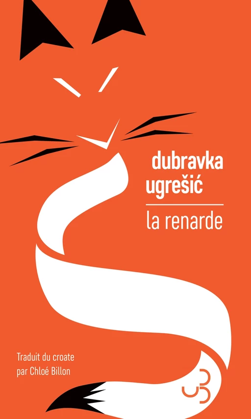 La Renarde - Dubravka Ugrešić - Christian Bourgois Editeur