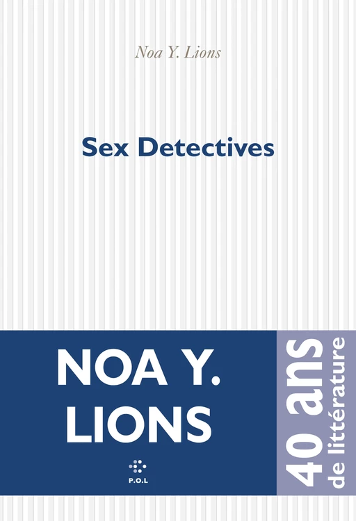 Sex Detectives - Noa Y. Lions - POL Editeur