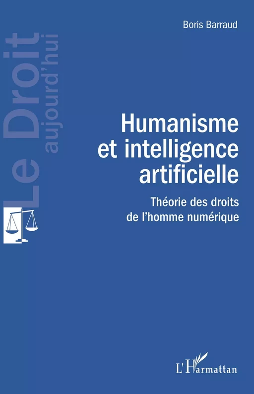 Humanisme et intelligence artificielle - Boris Barraud - Editions L'Harmattan