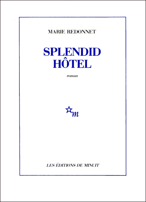 Splendid Hôtel - Marie Redonnet - Minuit