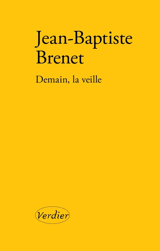 Demain, la veille - Jean-Baptiste Brenet - Verdier