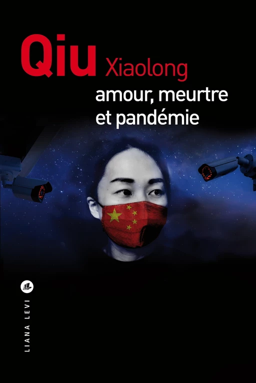 Amour, meurtre et pandémie - Xiaolong Qiu - LIANA LEVI