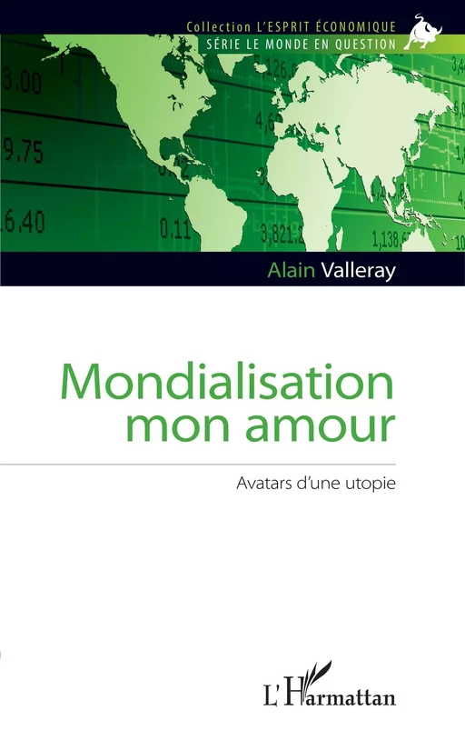 Mondialisation mon amour - Alain Valleray - Editions L'Harmattan