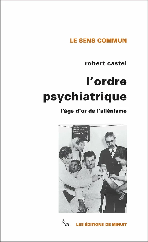 L'Ordre psychiatrique - Robert Castel - Minuit