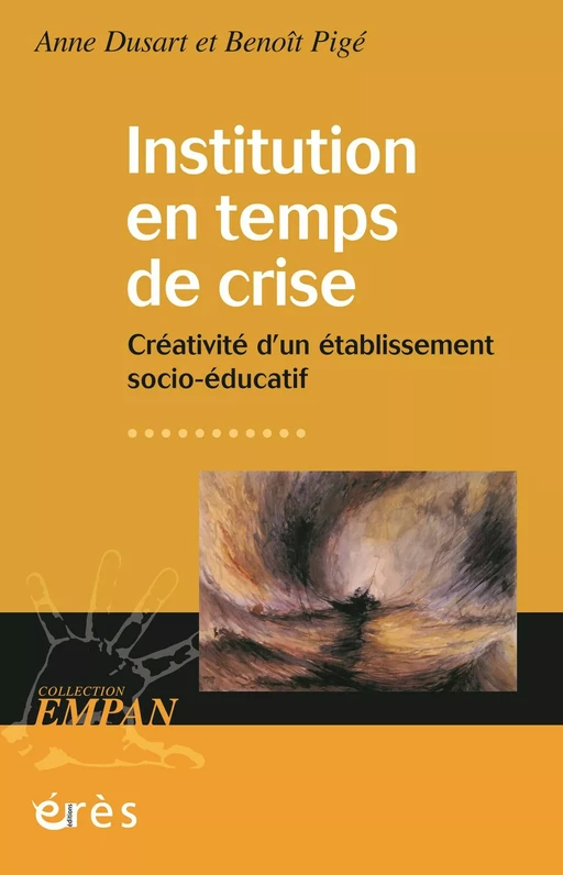 Institution en temps de crise - Anne Dusart, Benoît Pigé - Eres