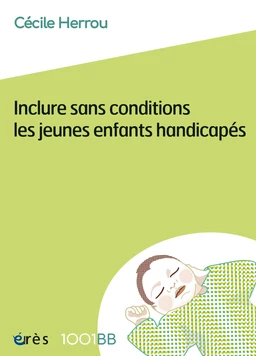 Inclure sans conditions les jeunes enfants handicapés -1001BB n°184