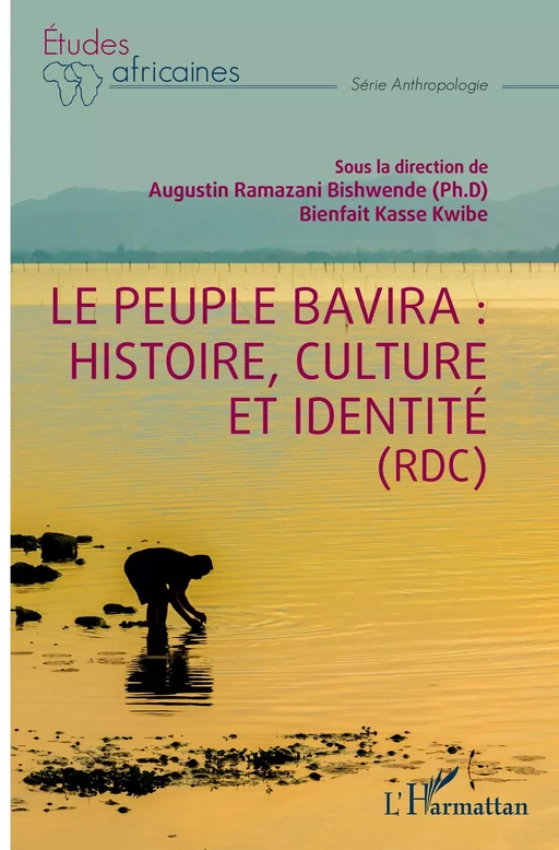 Le peuple Bavira: histoire, culture et identité (RDC) - Augustin Ramazani Bishwende, BIENFAIT KASSE KWIBE - Editions L'Harmattan