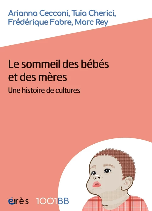 Le sommeil des bébés et des mères - 1001BB n°185 - Arianna Cecconi, Tuia Cherici, Frédérique Fabre - Eres