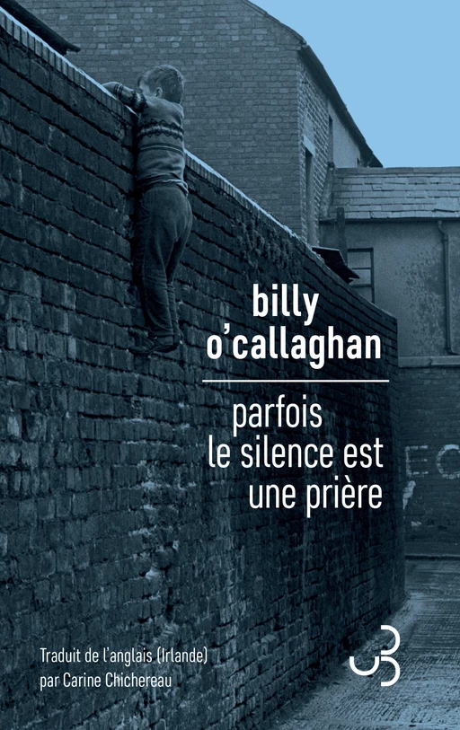 Parfois le silence est une prière - Billy O'Callaghan - Christian Bourgois éditeur