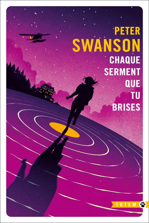 Chaque serment que tu brises - Peter Swanson - Editions Gallmeister