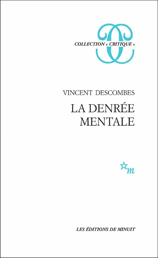 La Denrée mentale - Vincent Descombes - Minuit