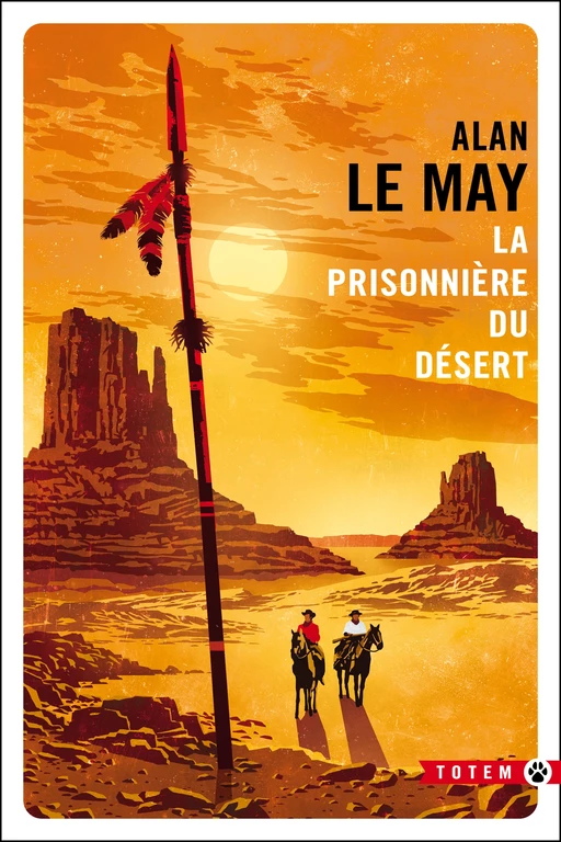 La Prisonnière du désert - Alan Le May - Editions Gallmeister