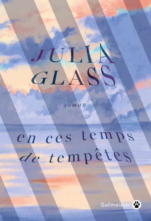 En ces temps de tempêtes - Julia Glass - Editions Gallmeister