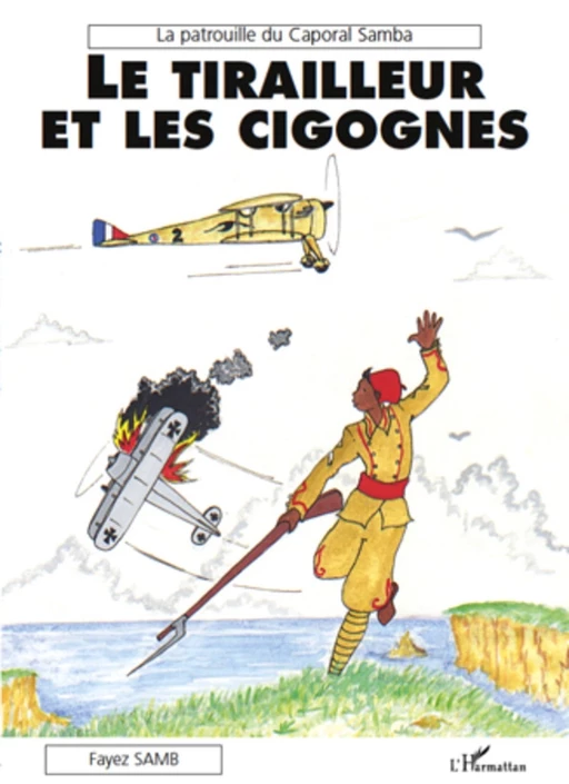 Le tirailleur et les cigognes - Fayez Samb - Editions L'Harmattan