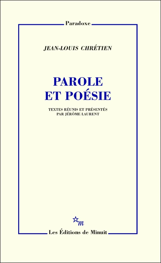 Parole et poésie - Jean-Louis Chrétien - Minuit