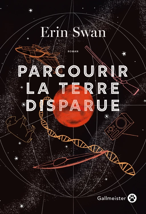 Parcourir la Terre disparue - Erin Swan - Editions Gallmeister