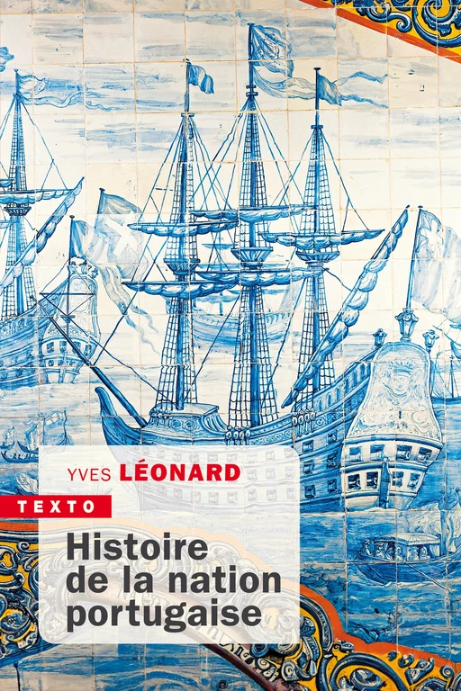 Histoire de la nation portugaise - Yves Léonard - Tallandier