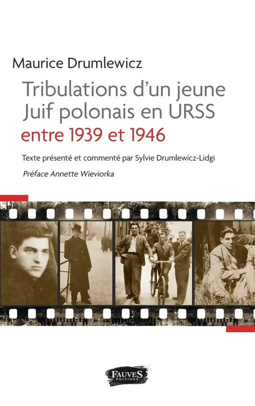 Tribulations d'un jeune Juif polonais en Urss entre 1939 et 1946 - Maurice Drumlewicz - Fauves editions